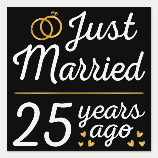 Just Married 25 Years Ago II Sign (Front)