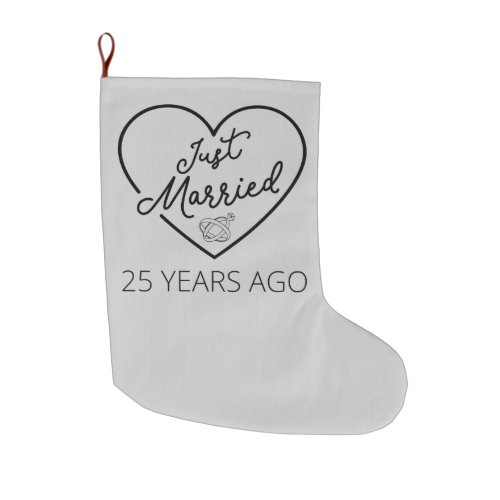 Just Married 25 Years Ago III Large Christmas Stocking