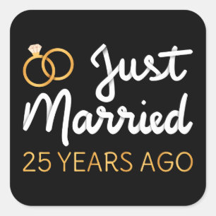 Just Married 25 Years Ago IV Square Sticker