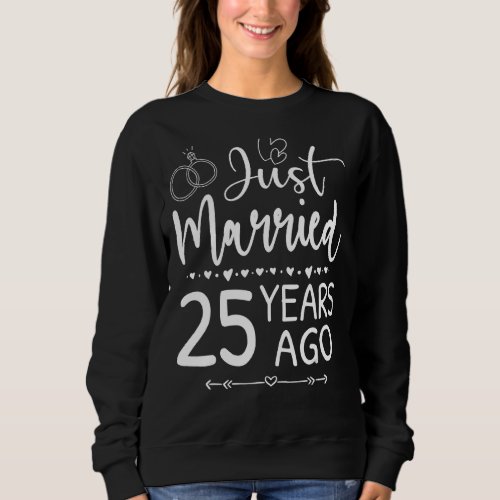 Just Married 25 Years Ago Matching 25th Wedding An Sweatshirt