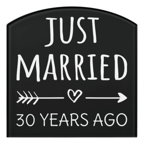 Just Married 30 Years Ago I Door Sign