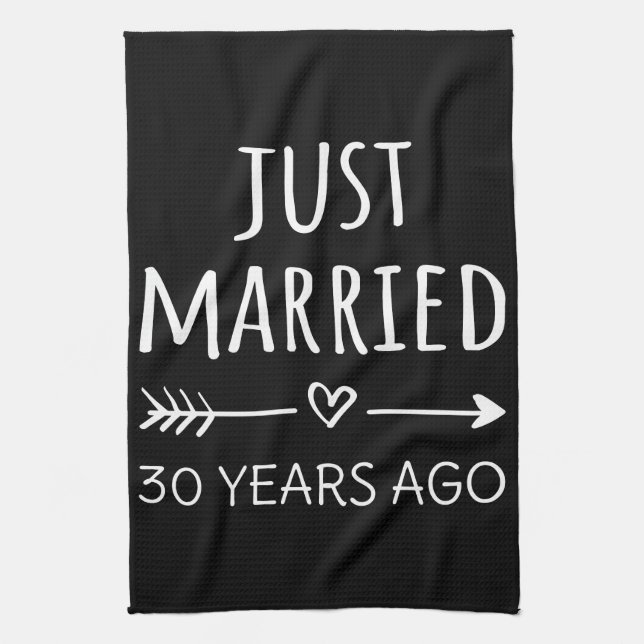 Just Married 30 Years Ago I Kitchen Towel (Vertical)