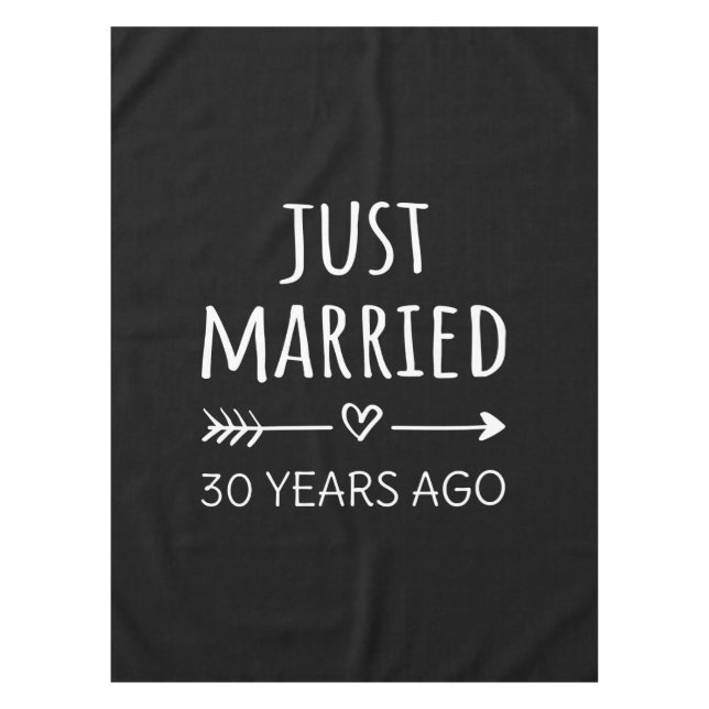Just Married 30 Years Ago I Tablecloth (Front)