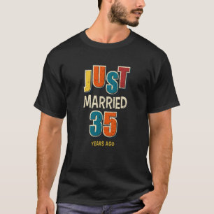 Just Married 35 Years Ago 35th Wedding Anniversary T-Shirt