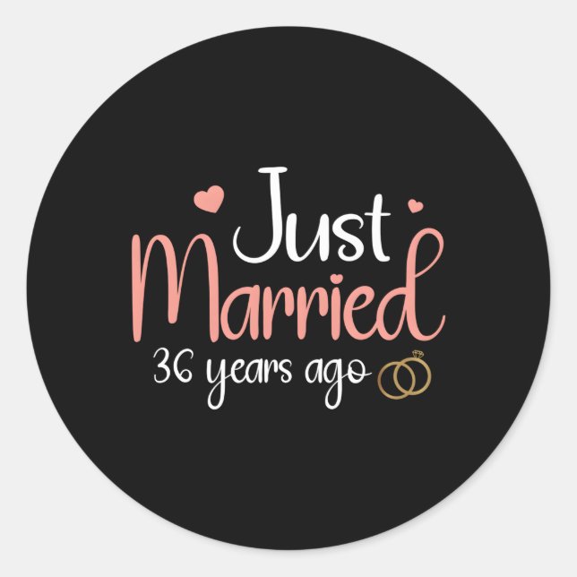 Just Married 36 Years Ago 36Th Wedding Anniversary Classic Round Sticker (Front)