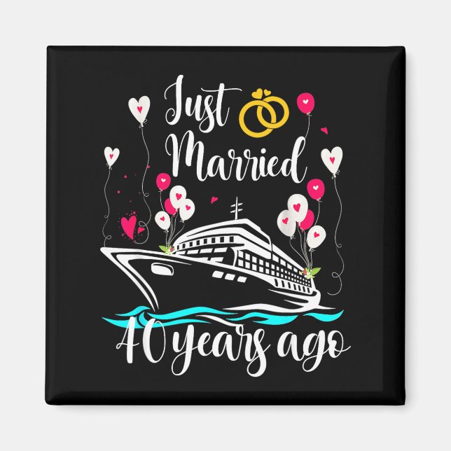Just Married 40 Years Ago 40th Anniversary Cruise  Magnet (Front)