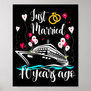 Just Married 40 Years Ago 40th Anniversary Cruise Poster