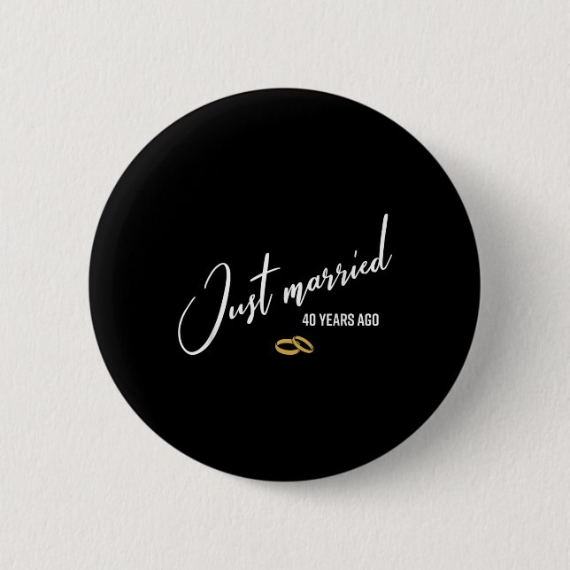 Just Married 40 Years Ago Funny 40th Wedding Anniv Button (Front)