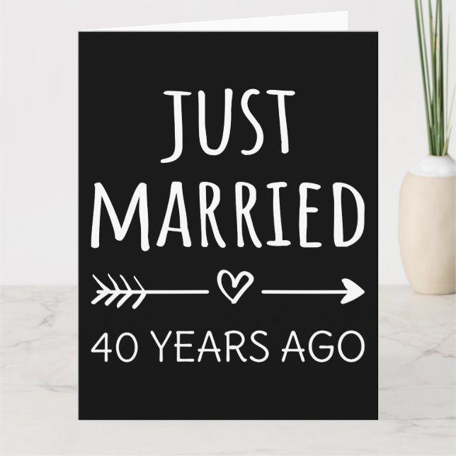  Just Married 40 Years Ago I Card (Front)