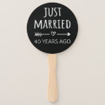 Just Married 40 Years Ago I Hand Fan<br><div class="desc">Cute design, perfect for anyone who's been married for 40 years and to a wedding vow renewal ceremony. It makes a great matching outfit for couples! 'Just Married 40 Years Ago' quote for a couple who got married 40 years ago or a couple renewing wedding vows on their wedding anniversary....</div>