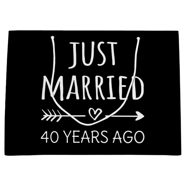  Just Married 40 Years Ago I Large Gift Bag (Front)