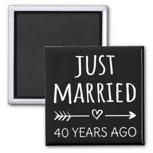  Just Married 40 Years Ago I Magnet