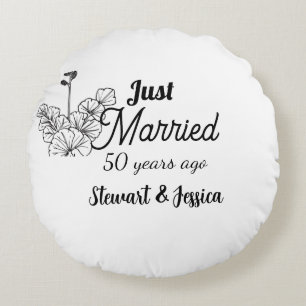 Just married 50 year ago wedding anniversary  round pillow