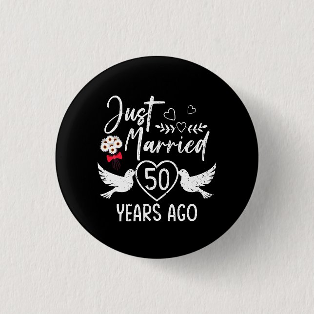 Just Married 50 Years Ago 50th Husband Wife Annive Button (Front)
