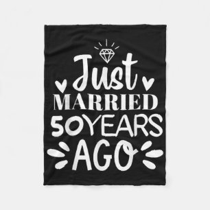 Just Married 50 Years Ago Funny 50th Wedding Anniv Fleece Blanket