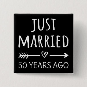Just Married 50 Years Ago I Button