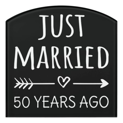 Just Married 50 Years Ago I Door Sign