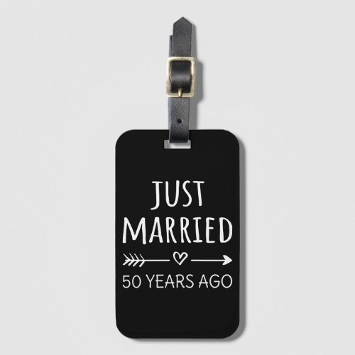 Just Married 50 Years Ago I Luggage Tag