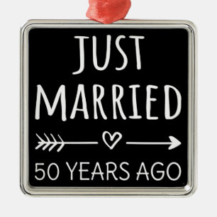Just Married 50 Years Ago I Metal Ornament