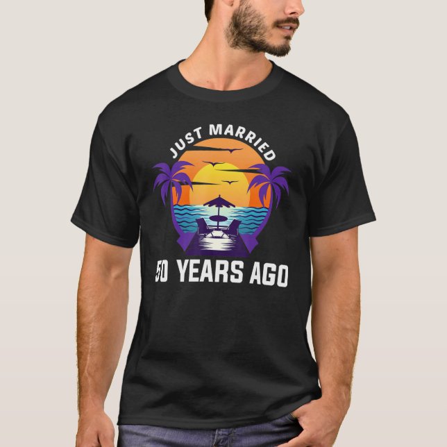 Just Married 50 Years Ago Matching 50th Wedding An T-Shirt (Front)