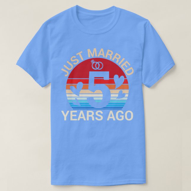 Just Married 5 Years Ago Hus Wife Married Annivers T-Shirt (Design Front)