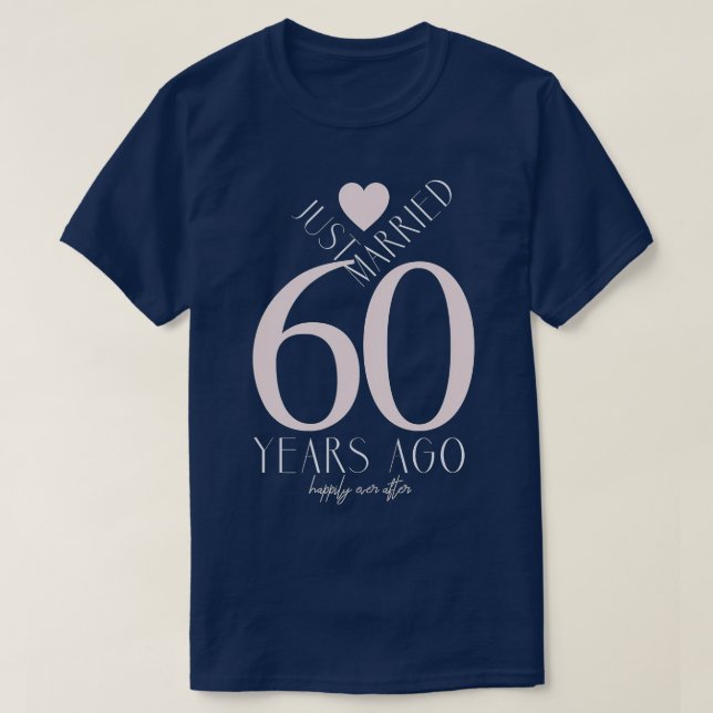 Just Married 60 Years Ago - 60th Wedding Anniversa T-Shirt (Design Front)