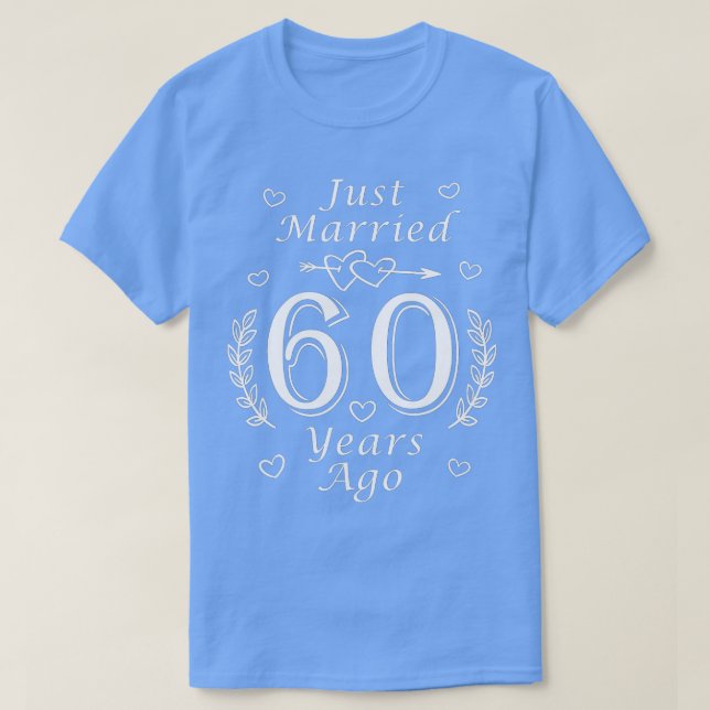 Just Married 60 Years Ago Cool 60th Wedding Annive T-Shirt (Design Front)