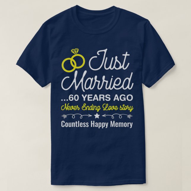 Just Married 60 Years Ago, Cute 60th Wedding Anniv T-Shirt (Design Front)