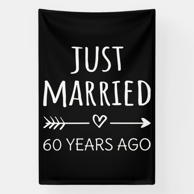  Just Married 60 Years Ago I Banner (Vertical)