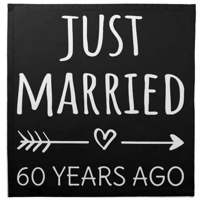  Just Married 60 Years Ago I Cloth Napkin (Front)