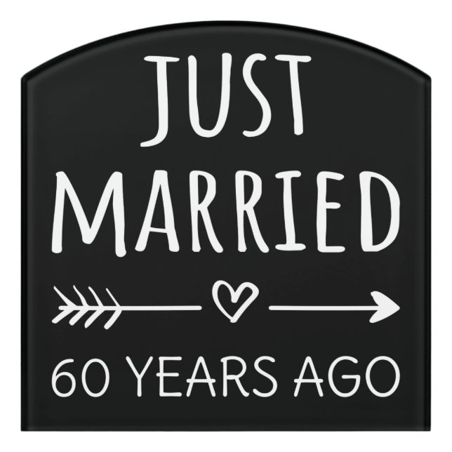  Just Married 60 Years Ago I Door Sign (Contour Front)
