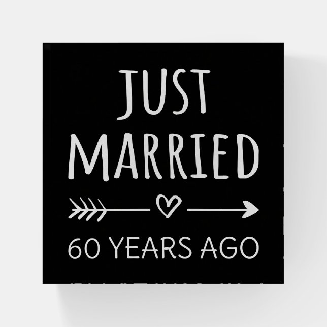  Just Married 60 Years Ago I Paperweight (Front)