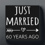 Just Married 60 Years Ago I Plaque<br><div class="desc">Cute design, perfect for anyone who's been married for 60 years and to a wedding vow renewal ceremony. It makes a great matching outfit for couples! 'Just Married 60 Years Ago' quote for a couple who got married 60 years ago or a couple renewing wedding vows on their wedding anniversary....</div>