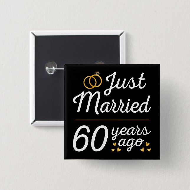 Just Married 60 Years Ago II Button (Front & Back)