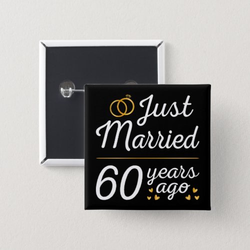 Just Married 60 Years Ago II Button