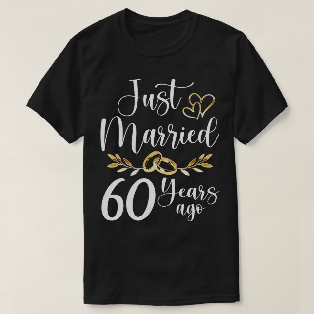 Just Married 60th Married 60 Years Ago Wedding Ann T-Shirt (Design Front)