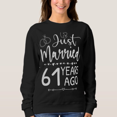 Just Married 61 Years Ago Matching 61st Wedding An Sweatshirt