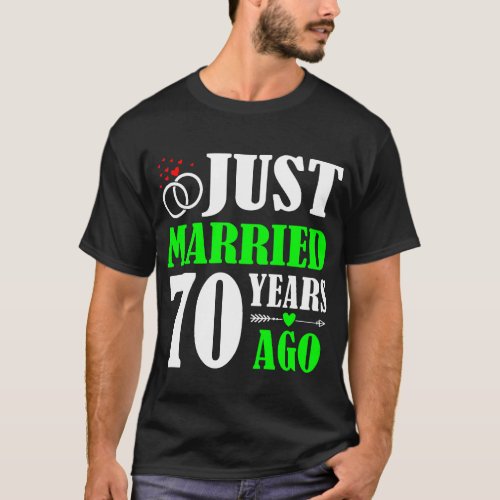 Just Married 70 Years Ago 70th Wedding Anniversary T_Shirt