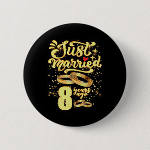 Just Married 8 Years Ago 8th Wedding Anniversary Button
