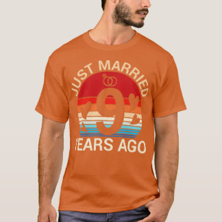 Just Married 9 Years Ago Hus Wife Married Annivers T-Shirt