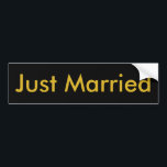 Just Married Black Bumper Sticker, Gold Letters Bumper Sticker<br><div class="desc">This bold just married bumper sticker will let everyone on the road know that the happy couple was just married. The simple block gold text really pops against the eixh black background. Long after the bride and groom have returned from their honeymoon, this bumper sticker will be announcing their marriage....</div>