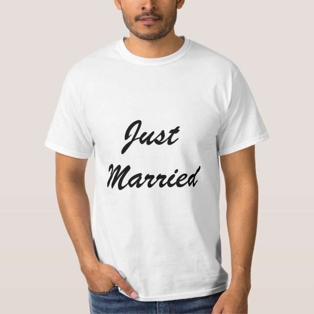 Just Married Custom Script Text Wedding Newlyweds T-Shirt (Front)