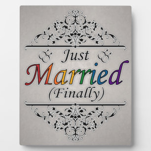 Just Married (Finally) Gay Pride Design Plaque