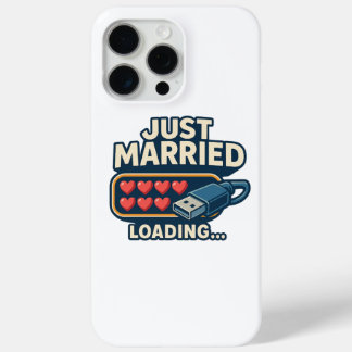 Just Married Loading – Funny Tech Wedding  iPhone 15 Pro Max Case