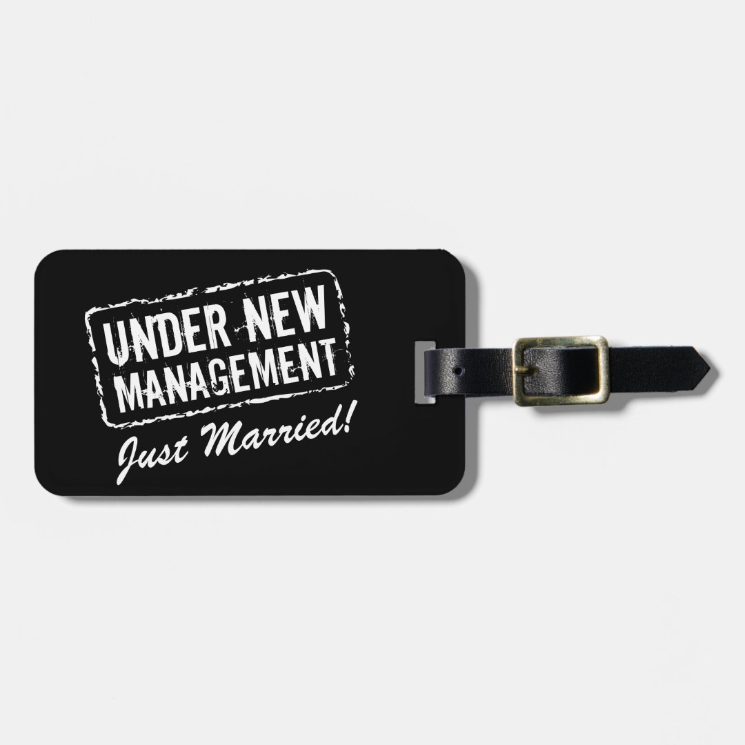Just married luggage tag Under new management Zazzle