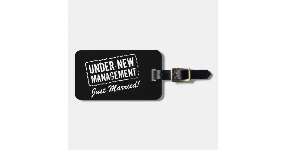 Just married luggage tag | Under new management | Zazzle