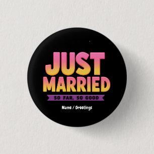 Just Married So Far So Good Funny Newlywed Couple Button