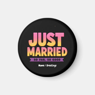 Just Married So Far So Good Funny Newlywed Couple Magnet