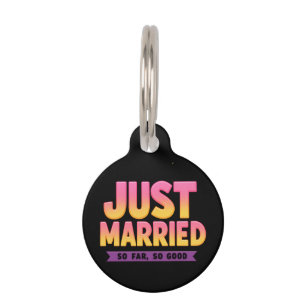 Just Married So Far So Good Funny Newlywed Couple Pet ID Tag