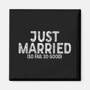 Just Married So Far So Good Newlywed Bride And Gro Magnet